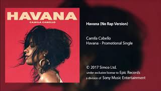 Camila Cabello - Havana (No Rap Version)