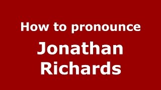 How to pronounce Jonathan Richards