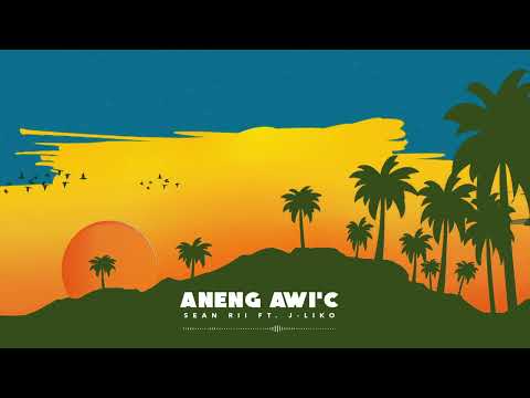 Sean Rii  - Aneng Awi'c (Audio) ft. J- Liko