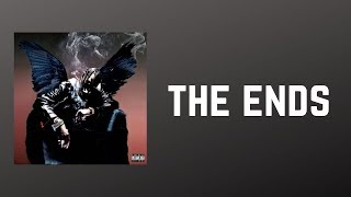 Travis Scott - the ends (Lyrics)