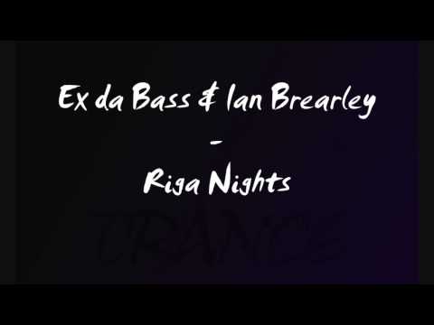Ex da Bass & Ian Brearley - Riga Nights