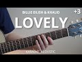Lovely - Billie Eilish & Khalid (Karaoke Acoustic Guitar) Higher Key