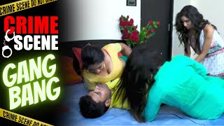 Gang Bang with Bhabhiyan  Crime Scene Latest Episo