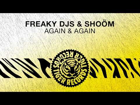 Freaky DJs & SHOÖM - Again & Again