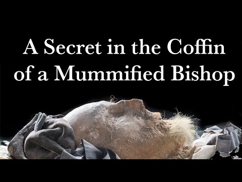 A HIDDEN SECRET in the COFFIN of a MUMMIFIED BISHOP