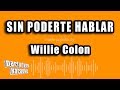 Willie Colon - Sin Poderte Hablar (Versión Karaoke)