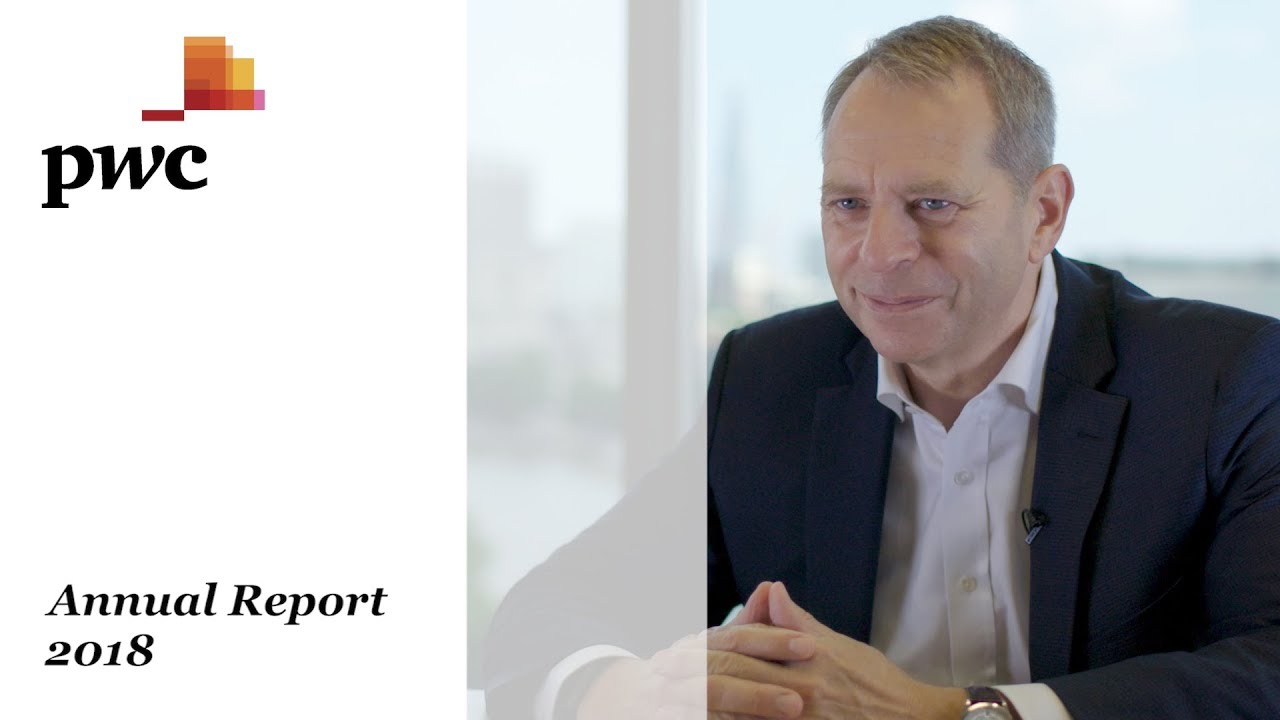 PwC Annual Report 2018:  Chairman's statement
