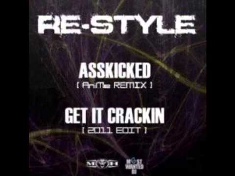 Re-Style - Get It Crackin' (2011 Edit)
