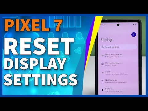 How to Reset Display Settings on Google Pixel 7