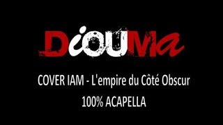 IAM - L&#39;empire Du Côté Obscur (Cover) - Diouma