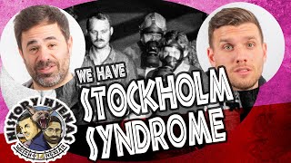 We have Stockholm Syndrome! | ep 146 - History Hyenas