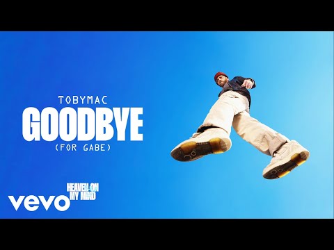 TobyMac - Goodbye (for Gabe) (Official Audio)
