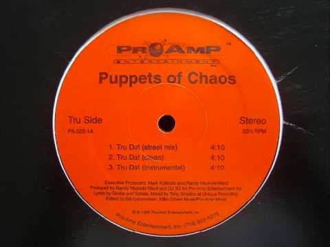 Puppets Of Chaos - Tru Dat