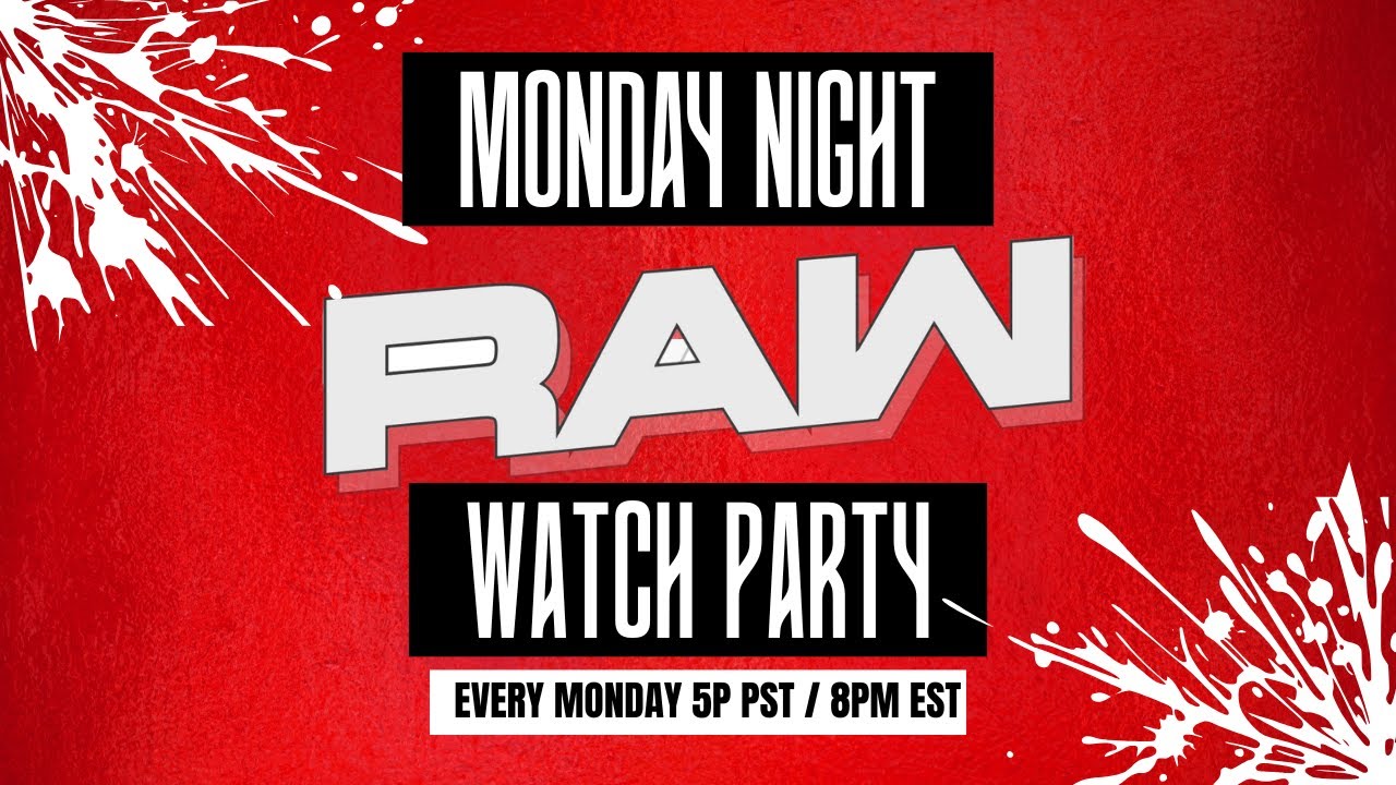MONDAY NIGHT RAW WATCH PARTY