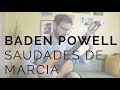 Baden Powell - Saudades de Márcia