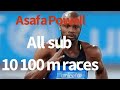 Asafa Powell - All [97] sub 10 100m races