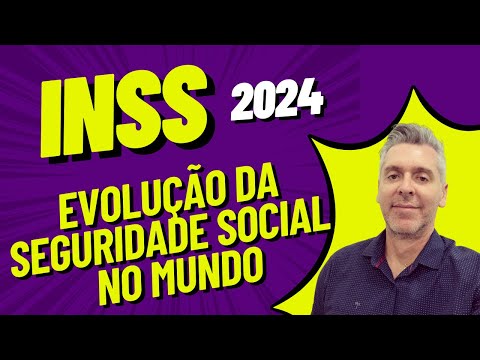 Seguridade Social - Evolução histórica - concurso INSS 2024