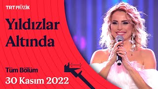 ✨ Ayşen Birgör ile Yıldızlar Altında | 30 Kasım 2022 | Tüm Bölüm #Yıld
