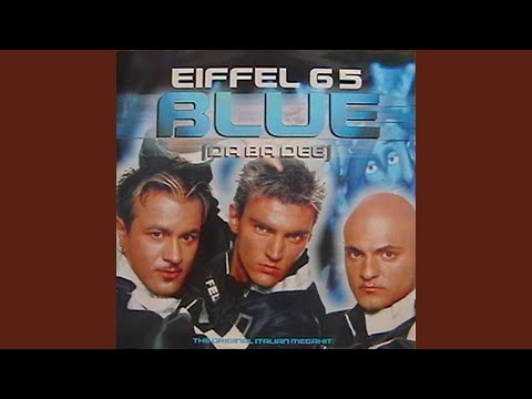 Eiffel 65,Gabry Ponte - Blue (Da Ba Dee) - Gabry Ponte Video Edit cover