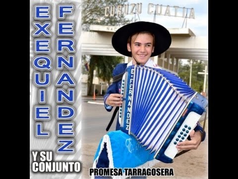 EXEQUIEL FERNANDEZ 2015 CD COMPLETO Promesa Tarragosera