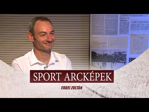 SPORT ARCKÉPEK - VENDÉG: ERDEI ZOLTÁN