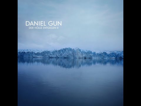 Daniel Gun - Der Hölle entgegen II (Full EP 2020)