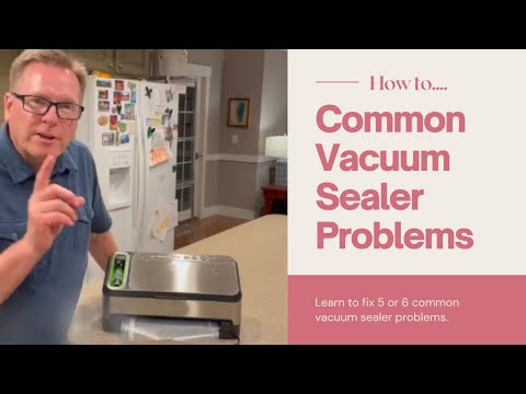 Food Saver Vacuum Sealer Problems You Can fix