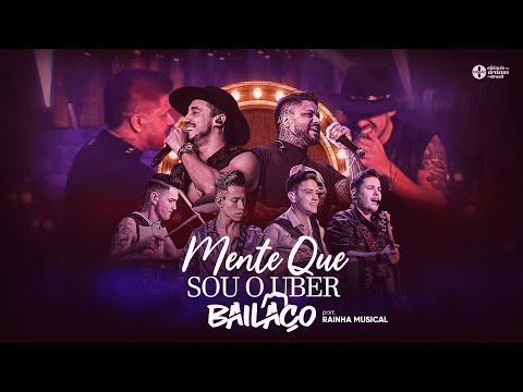 Bailaço - Mente Que Sou o Uber part. @RainhaMusicalOficial (DVD)