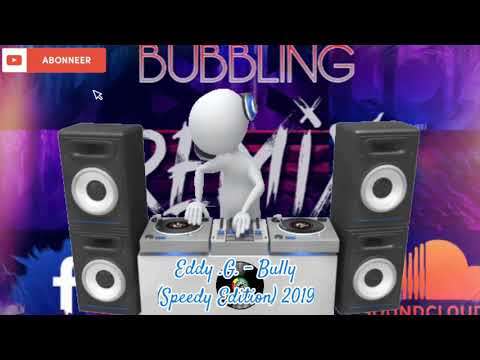 Eddy .G. - Bully (speedy edition 2019)