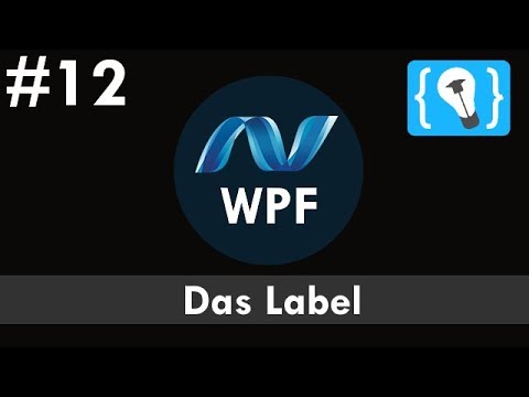 WPF Tutorial Deutsch 12 Das Label
