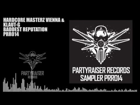 Hardcore Masterz Vienna & Klaut G -  Baddest Reputation