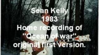 Sean kelly "ocean of war"  1983