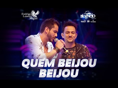 Rodrigo Lessa & Miguel - QUEM BEIJOU, BEIJOU - DVD Festival Blog