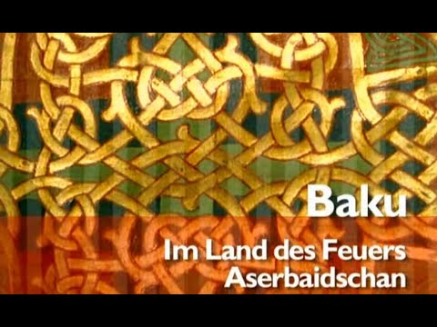 Schätze der Welt Baku گنجینه های جهان باکو