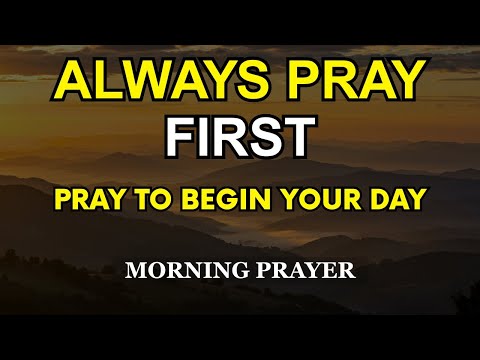 ALWAYS PRAY FIRST TODAY | A PEACEFUL MORNING PRAYER BEFORE YOU START YOUR DAY | MORNING DEVOTIONAL