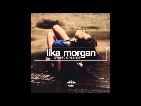 Lika Morgan - Sweet Dreams (Original Mix)