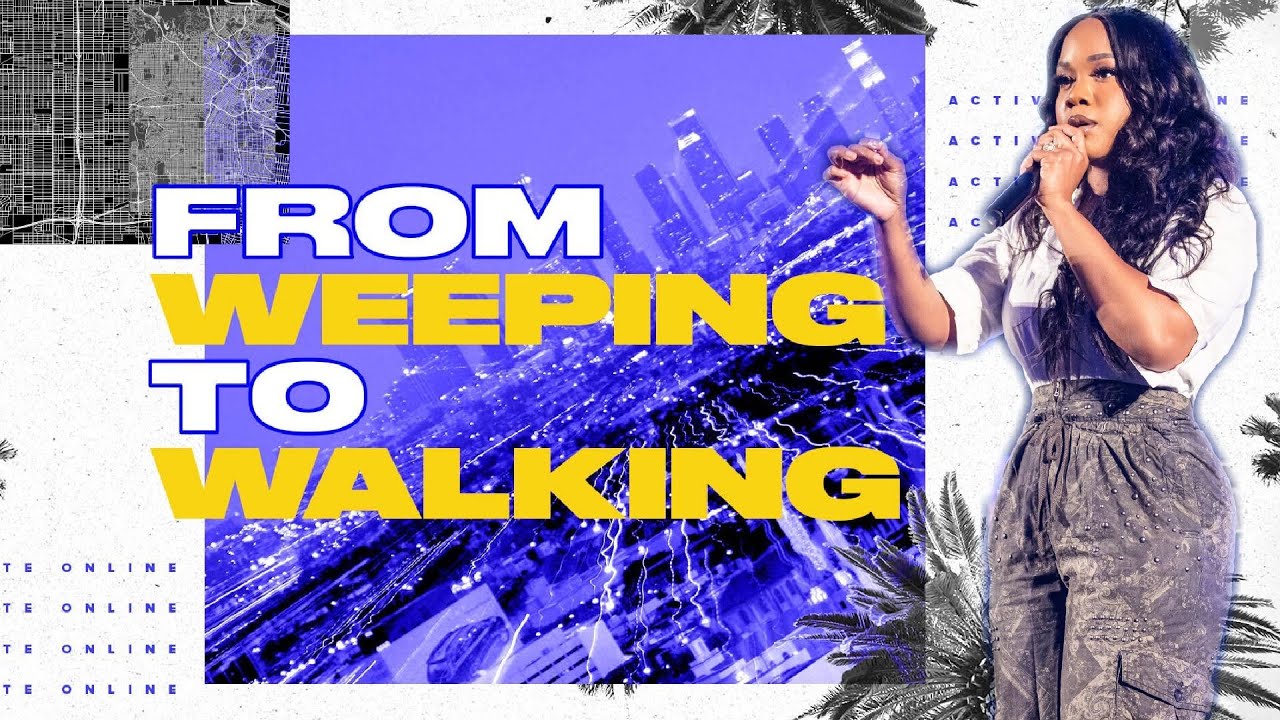 From Weeping to Walking | Sarah Jakes Roberts