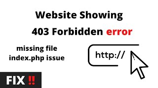 403 Forbidden Error | Website Not Working | Missing Index.php File