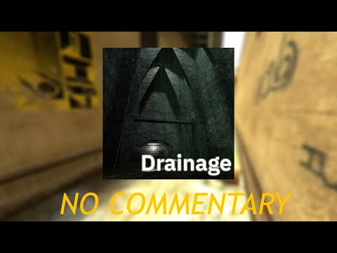 Half Life 2 Workshop: Drainage  //No Commentary//