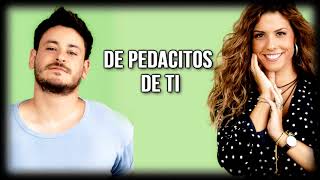 Cepeda y Miriam- Estoy hecho de pedacitos de ti (Letra)