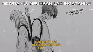 Download lagu GEISHA - LUMPUHKANLAH INGATANKU (POP PUNK VERSION🤟🏻) mp3