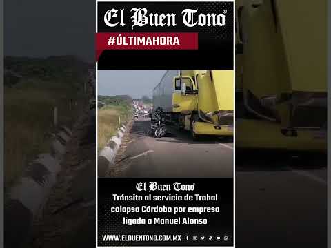 ⚠️ Tránsito al servicio de Trabal; colapsa Córdoba por empresa ligada a Manuel Alonso