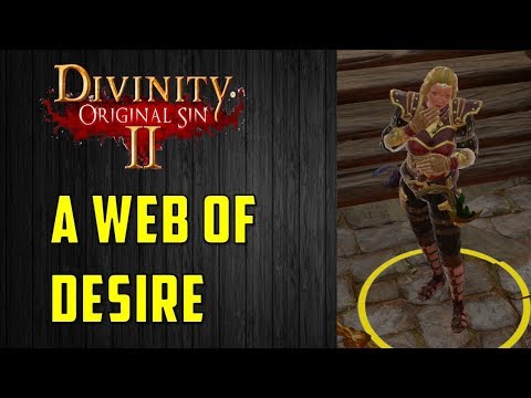 A Web of Desire Quest (Divinity Original Sin 2)