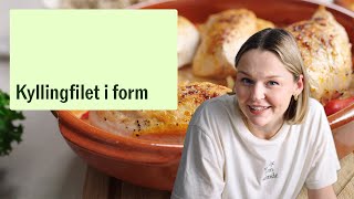 Kyllingfilet i form