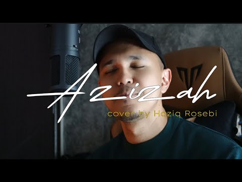 AZIZAH - Cover by Haziq Rosebi (original by Allahyarham Tan Sri PRamlee)