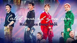 Catch Me If You Can - Quang Hùng MasterD - Karaoke Tone Nam -Beat Phối Mới