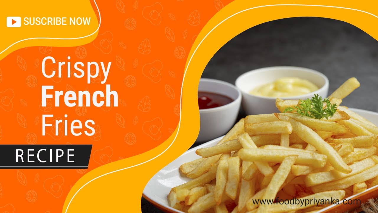 Crispy French fries | Homemade crispy fries | Restaurant style French fries | Flavours Of Food
