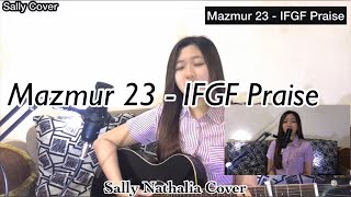 #Rohani16 || Mazmur 23 - IFGF Praise (Sally Nathalia Cover)