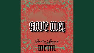 SAVE ME!