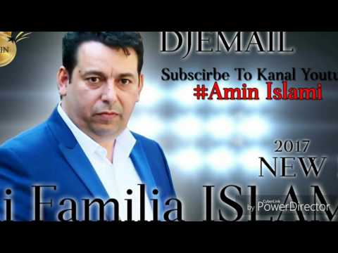 DJEMAIL GASHI 2017 NEW HIT CIORROR BARIJLUM (KI FAMLILIA ISLAMI 01.05.2017